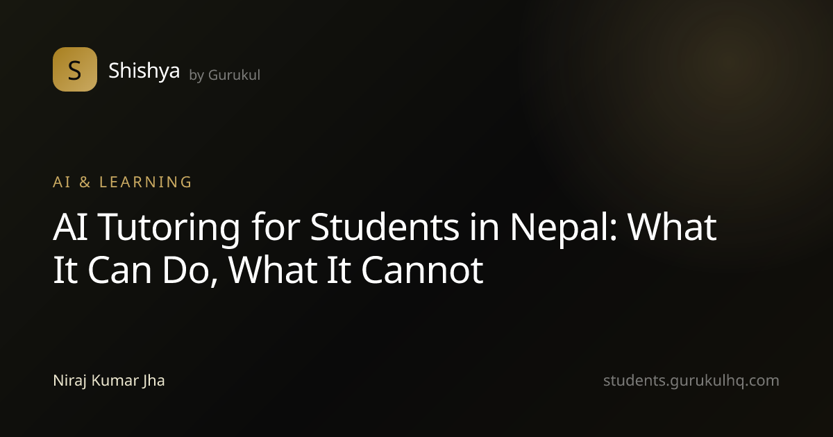 AI Tutoring for Students in Nepal: What It Can Do, What It Cannot