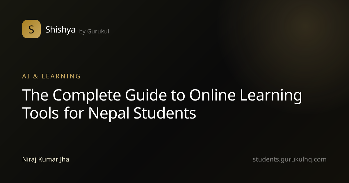 The Complete Guide to Online Learning Tools for Nepal Students