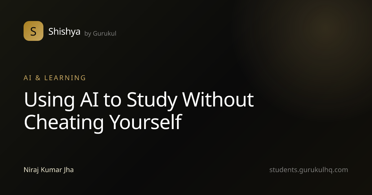 Using AI to Study Without Cheating Yourself